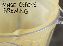 Rinse before brewing for best results