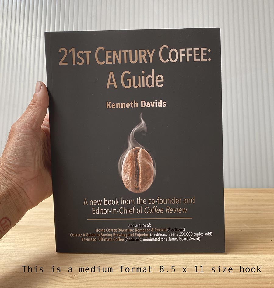 21st Century Coffee: A Guide by Kenneth Davids – Sweet Maria's