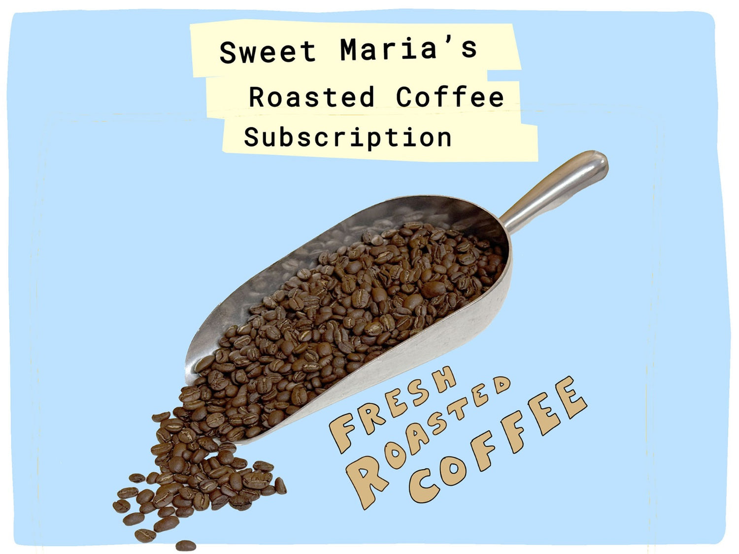 Sweet Maria's Roasted Coffee Subscription